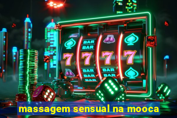 massagem sensual na mooca